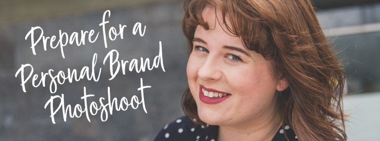 Prepare for your personal brand photoshoot and what to expect on the day